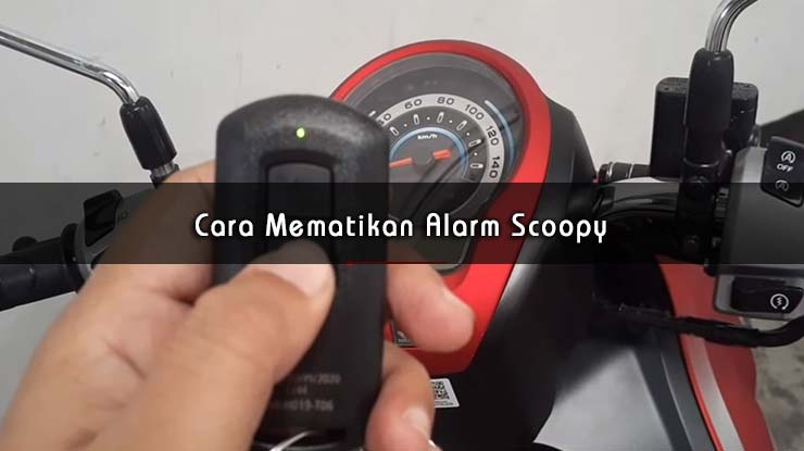 Cara Mematikan Alarm Scoopy