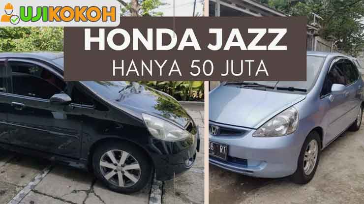 Mobil Honda Jazz Bekas Harga 50 Jutaan
