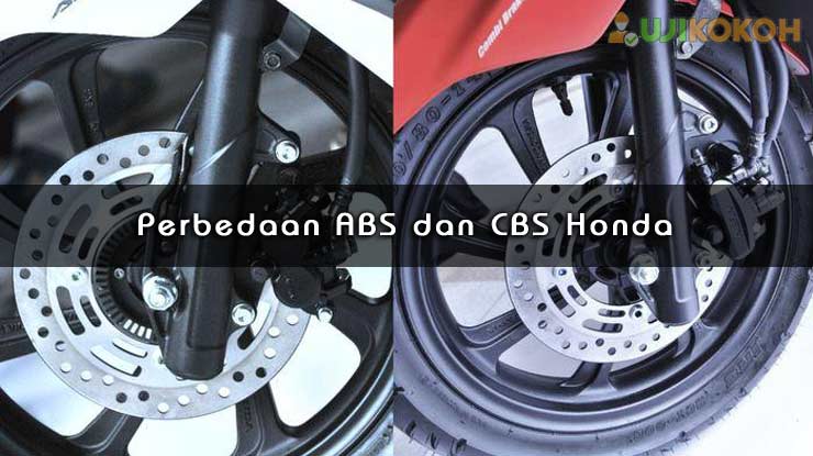Perbedaan ABS dan CBS Honda